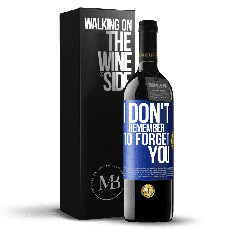 39,95 € Free Shipping | Red Wine RED Edition MBE Reserve I do not remember to forget you Blue Label. Customizable label Reserve 12 Months Harvest 2014 Tempranillo