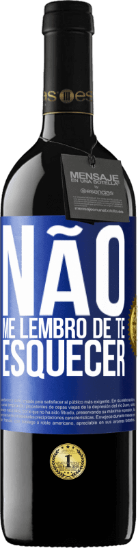 39,95 € | Vinho tinto Edição RED MBE Reserva Não me lembro de te esquecer Etiqueta Azul. Etiqueta personalizável Reserva 12 Meses Colheita 2016 Tempranillo