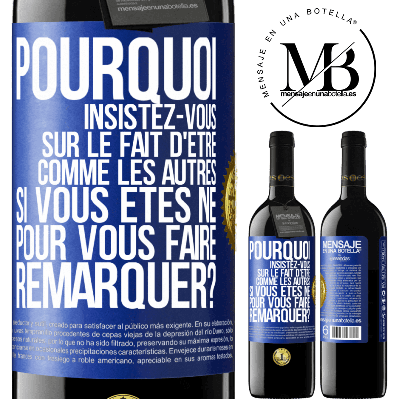 39,95 € Envoi gratuit | Vin rouge Édition RED MBE Réserve Pourquoi insistez-vous sur le fait d'être comme les autres si vous êtes né pour vous faire remarquer? Étiquette Bleue. Étiquette personnalisable Réserve 12 Mois Récolte 2014 Tempranillo