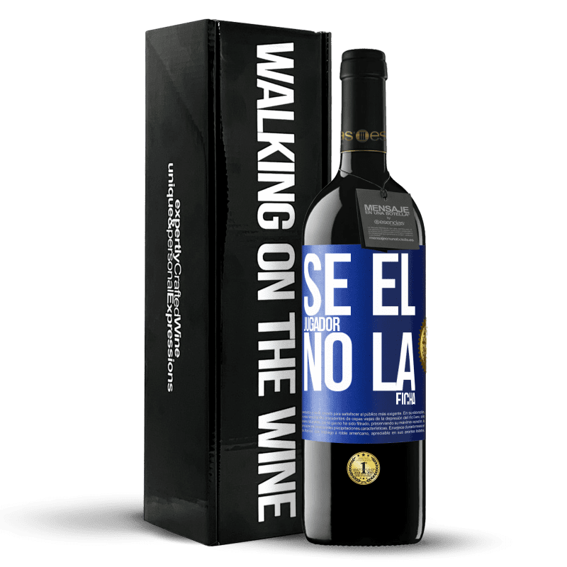 39,95 € Envío gratis | Vino Tinto Edición RED MBE Reserva Se el jugador, no la ficha Etiqueta Azul. Etiqueta personalizable Reserva 12 Meses Cosecha 2015 Tempranillo