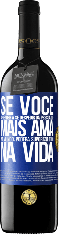 «Se você aprender a se despedir da pessoa que mais ama no mundo, poderá suportar tudo na vida» Edição RED MBE Reserva