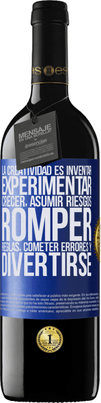 39,95 € | Vino Tinto Edición RED MBE Reserva La creatividad es inventar, experimentar, crecer, asumir riesgos, romper reglas, cometer errores y divertirse Etiqueta Azul. Etiqueta personalizable Reserva 12 Meses Cosecha 2015 Tempranillo