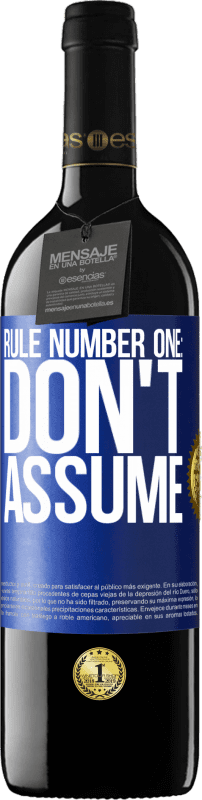 «Rule number one: don't assume» RED Edition Crianza 6 Months