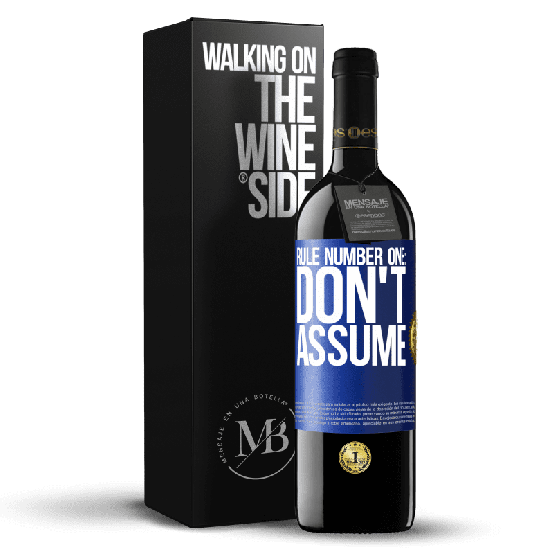 24,95 € Free Shipping | Red Wine RED Edition Crianza 6 Months Rule number one: don't assume Blue Label. Customizable label Aging in oak barrels 6 Months Harvest 2019 Tempranillo