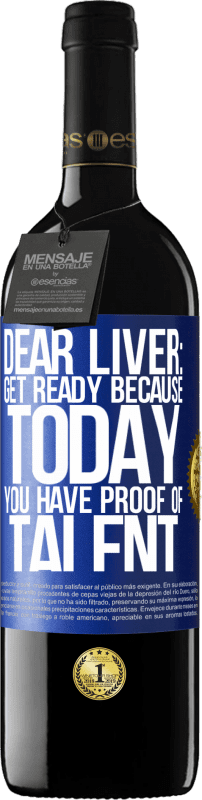 39,95 € | Красное вино Издание RED MBE Бронировать Дорогая печень: готовься, потому что сегодня у тебя есть подтверждение таланта Синяя метка. Настраиваемая этикетка Бронировать 12 Месяцы Урожай 2016 Tempranillo