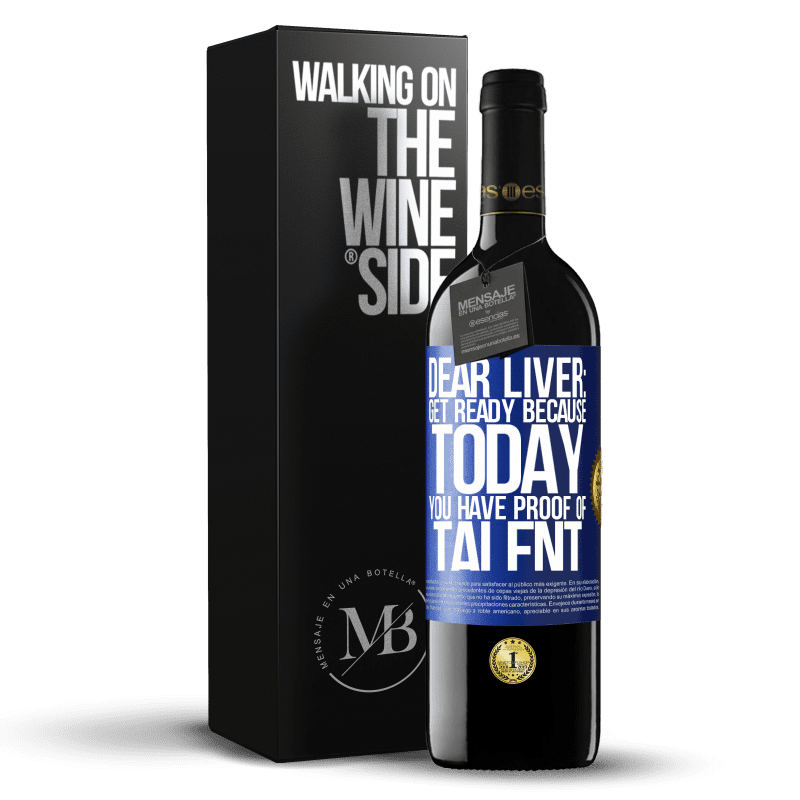 39,95 € Free Shipping | Red Wine RED Edition MBE Reserve Dear liver: get ready because today you have proof of talent Blue Label. Customizable label Reserve 12 Months Harvest 2014 Tempranillo