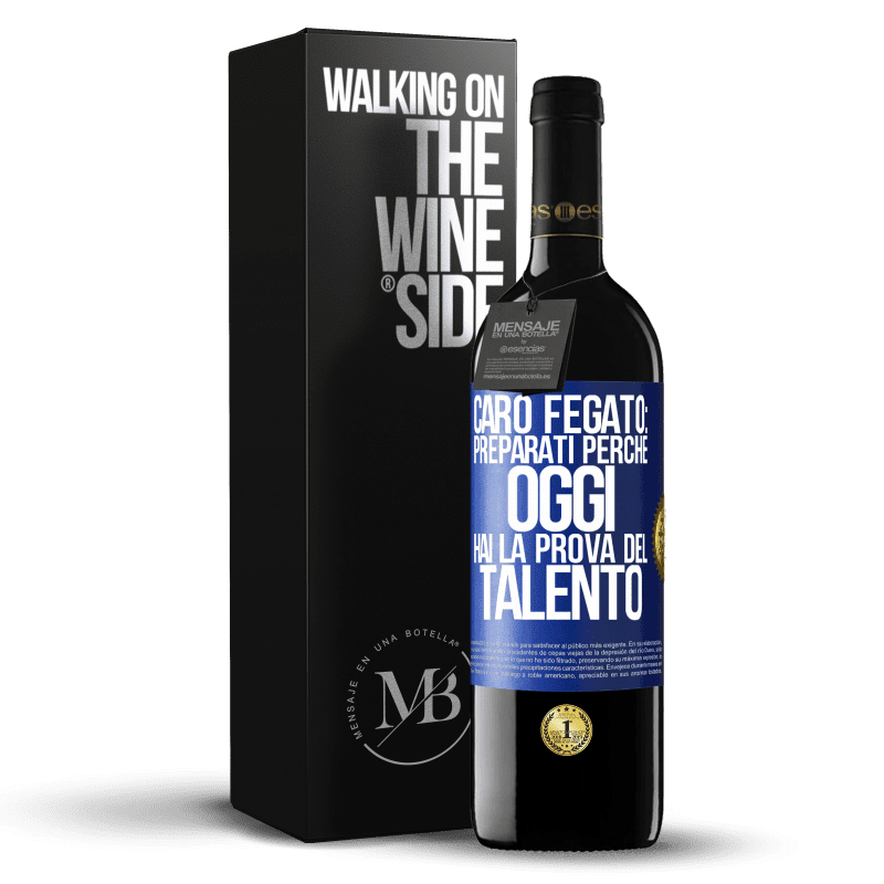 39,95 € Spedizione Gratuita | Vino rosso Edizione RED MBE Riserva Caro fegato: preparati perché oggi hai la prova del talento Etichetta Blu. Etichetta personalizzabile Riserva 12 Mesi Raccogliere 2015 Tempranillo