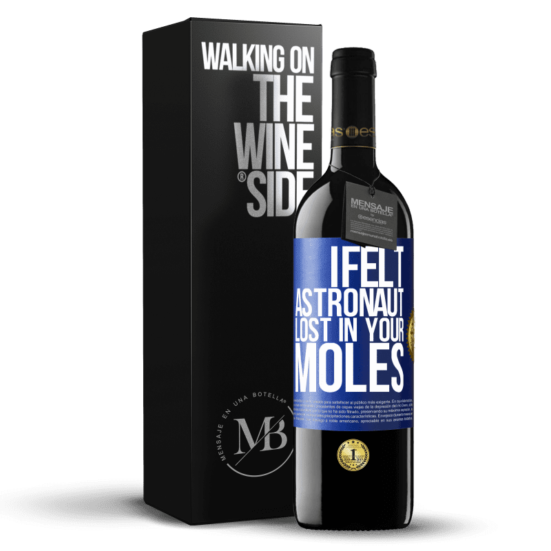 39,95 € Free Shipping | Red Wine RED Edition MBE Reserve I felt astronaut, lost in your moles Blue Label. Customizable label Reserve 12 Months Harvest 2014 Tempranillo