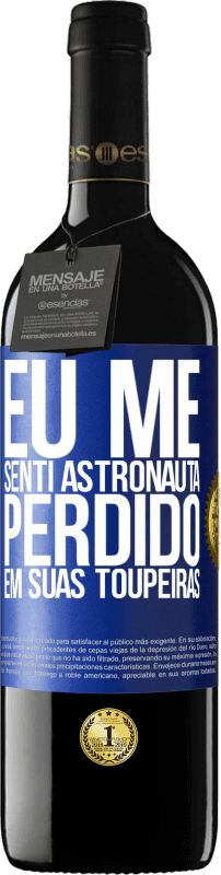 39,95 € | Vinho tinto Edição RED MBE Reserva Eu me senti astronauta, perdido em suas toupeiras Etiqueta Azul. Etiqueta personalizável Reserva 12 Meses Colheita 2015 Tempranillo