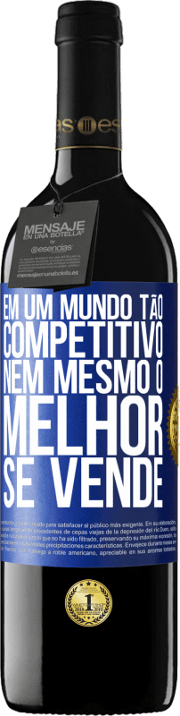 «Em um mundo tão competitivo, nem mesmo o melhor se vende» Edição RED MBE Reserva