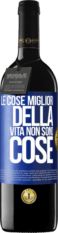 39,95 € Spedizione Gratuita | Vino rosso Edizione RED MBE Riserva Le cose migliori della vita non sono cose Etichetta Blu. Etichetta personalizzabile Riserva 12 Mesi Raccogliere 2015 Tempranillo