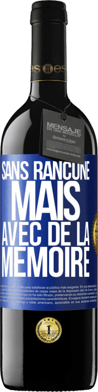 39,95 € | Vin rouge Édition RED MBE Réserve Sans rancune mais avec de la mémoire Étiquette Bleue. Étiquette personnalisable Réserve 12 Mois Récolte 2014 Tempranillo