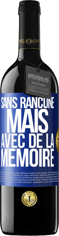 39,95 € Envoi gratuit | Vin rouge Édition RED MBE Réserve Sans rancune mais avec de la mémoire Étiquette Bleue. Étiquette personnalisable Réserve 12 Mois Récolte 2015 Tempranillo