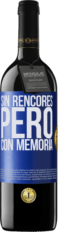 39,95 € | Vino Tinto Edición RED MBE Reserva Sin rencores, pero con memoria Etiqueta Azul. Etiqueta personalizable Reserva 12 Meses Cosecha 2014 Tempranillo