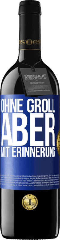 39,95 € | Rotwein RED Ausgabe MBE Reserve Ohne Groll aber mit Erinnerung Blaue Markierung. Anpassbares Etikett Reserve 12 Monate Ernte 2016 Tempranillo