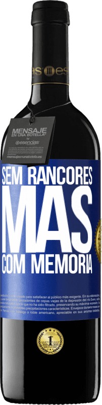 «Sem rancores, mas com memória» Edição RED MBE Reserva