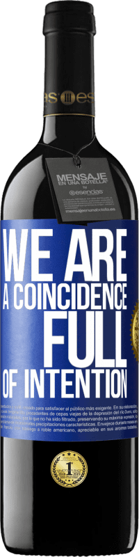 «We are a coincidence full of intention» RED Edition MBE Reserve
