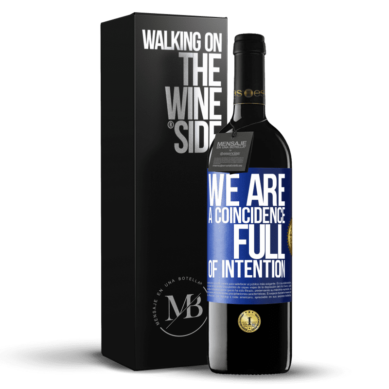 24,95 € Free Shipping | Red Wine RED Edition Crianza 6 Months We are a coincidence full of intention Blue Label. Customizable label Aging in oak barrels 6 Months Harvest 2019 Tempranillo