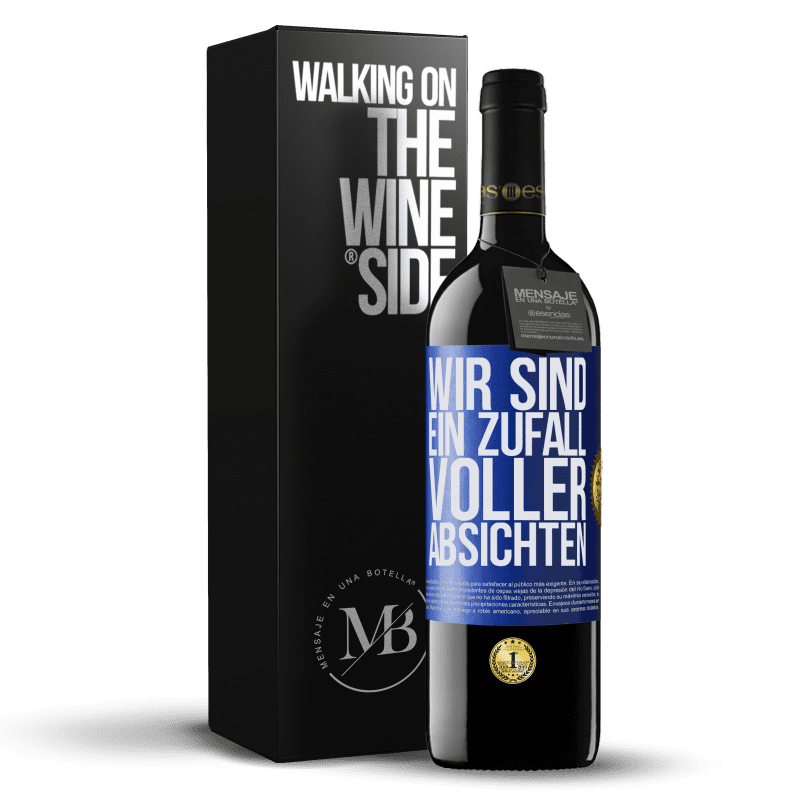 39,95 € Kostenloser Versand | Rotwein RED Ausgabe MBE Reserve Wir sind ein Zufall voller Absichten Blaue Markierung. Anpassbares Etikett Reserve 12 Monate Ernte 2015 Tempranillo