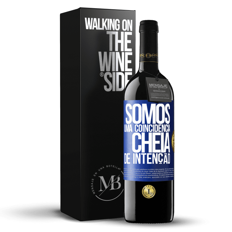 39,95 € Envio grátis | Vinho tinto Edição RED MBE Reserva Somos uma coincidência cheia de intenção Etiqueta Azul. Etiqueta personalizável Reserva 12 Meses Colheita 2015 Tempranillo