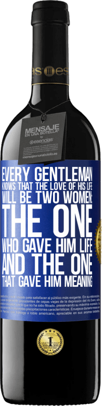 39,95 € Free Shipping | Red Wine RED Edition MBE Reserve Every gentleman knows that the love of his life will be two women: the one who gave him life and the one that gave him Blue Label. Customizable label Reserve 12 Months Harvest 2016 Tempranillo