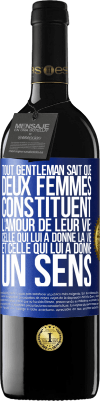 39,95 € Envoi gratuit | Vin rouge Édition RED MBE Réserve Tout gentleman sait que deux femmes constituent l'amour de leur vie: celle qui lui a donné la vie et celle qui lui a donné un se Étiquette Bleue. Étiquette personnalisable Réserve 12 Mois Récolte 2016 Tempranillo