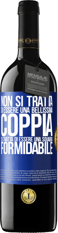 39,95 € | Vino rosso Edizione RED MBE Riserva Non si tratta di essere una bellissima coppia. Si tratta di essere una squadra formidabile Etichetta Blu. Etichetta personalizzabile Riserva 12 Mesi Raccogliere 2015 Tempranillo