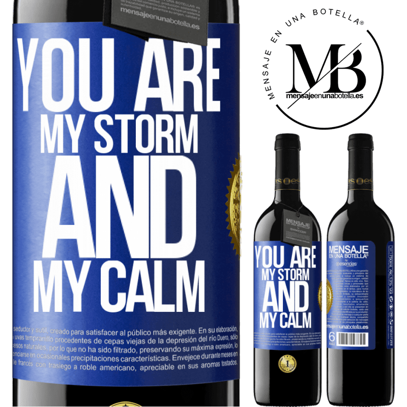 39,95 € Free Shipping | Red Wine RED Edition MBE Reserve You are my storm and my calm Blue Label. Customizable label Reserve 12 Months Harvest 2014 Tempranillo