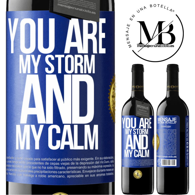 39,95 € Free Shipping | Red Wine RED Edition MBE Reserve You are my storm and my calm Blue Label. Customizable label Reserve 12 Months Harvest 2016 Tempranillo