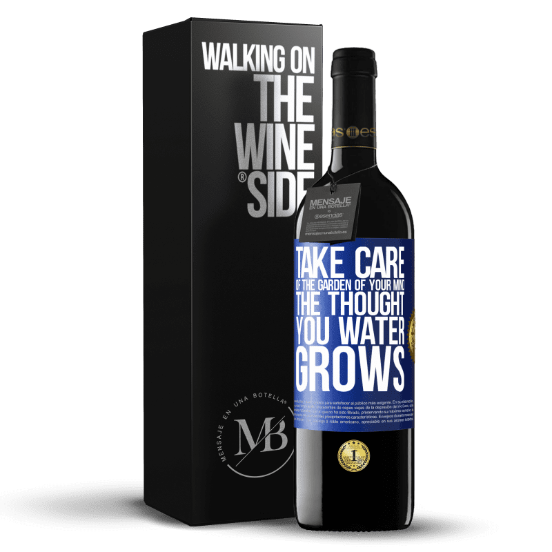 39,95 € Free Shipping | Red Wine RED Edition MBE Reserve Take care of the garden of your mind. The thought you water grows Blue Label. Customizable label Reserve 12 Months Harvest 2015 Tempranillo