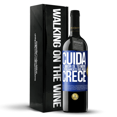 «Cuida el jardín de tu mente. El pensamiento que riegas, crece» Edición RED MBE Reserva