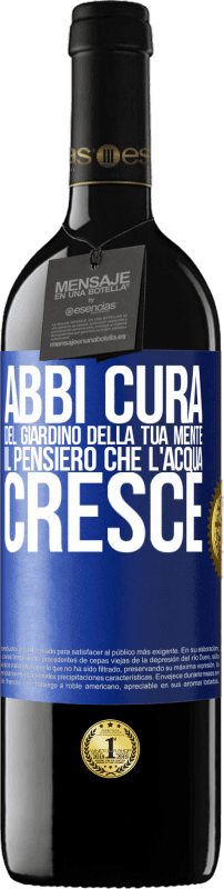 39,95 € Spedizione Gratuita | Vino rosso Edizione RED MBE Riserva Abbi cura del giardino della tua mente. Il pensiero che l'acqua cresce Etichetta Blu. Etichetta personalizzabile Riserva 12 Mesi Raccogliere 2016 Tempranillo