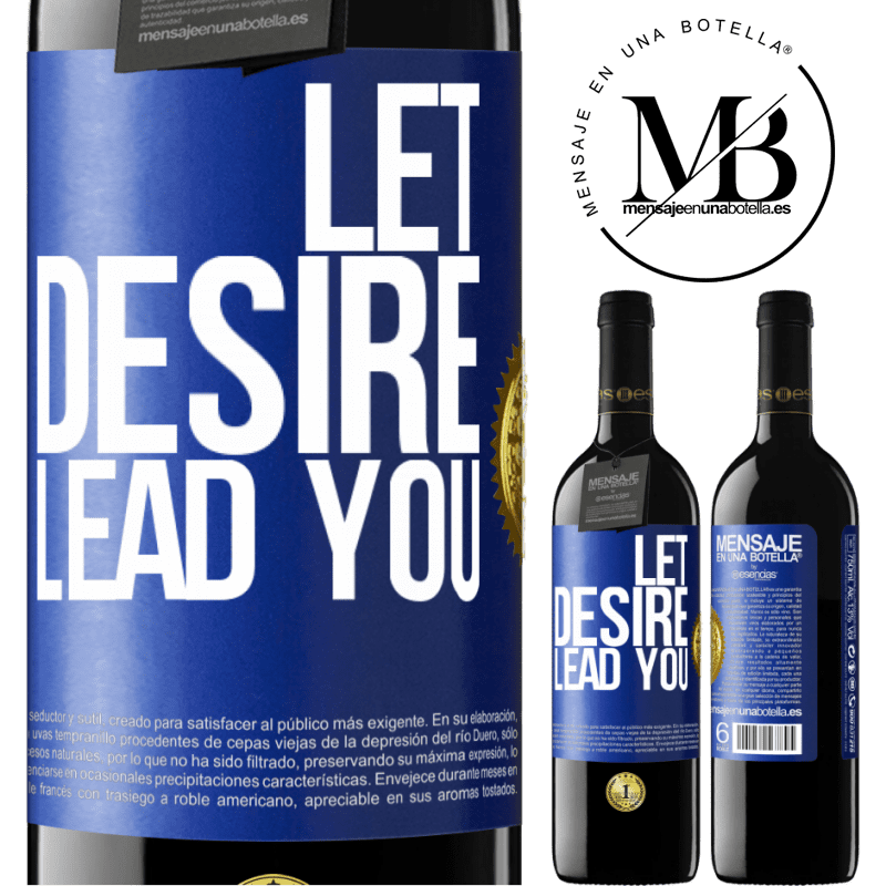 39,95 € Free Shipping | Red Wine RED Edition MBE Reserve Let desire lead you Blue Label. Customizable label Reserve 12 Months Harvest 2015 Tempranillo