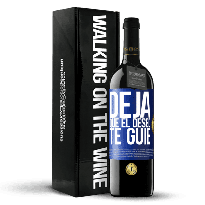 «Deja que el deseo te guíe» Edición RED MBE Reserva