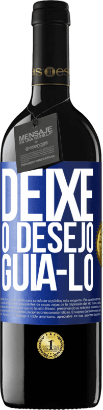 39,95 € Envio grátis | Vinho tinto Edição RED MBE Reserva Deixe o desejo guiá-lo Etiqueta Azul. Etiqueta personalizável Reserva 12 Meses Colheita 2015 Tempranillo