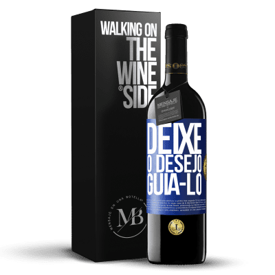 «Deixe o desejo guiá-lo» Edição RED MBE Reserva