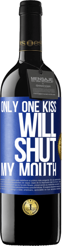 «Only one kiss will shut my mouth» RED Edition MBE Reserve