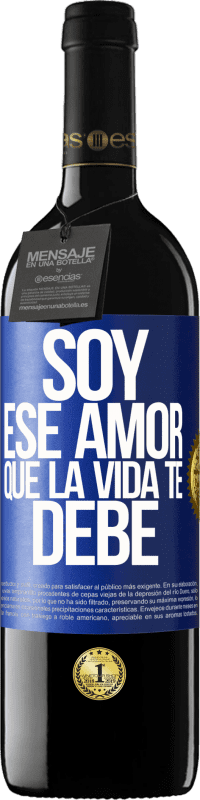 «Soy ese amor que la vida te debe» Edición RED MBE Reserva