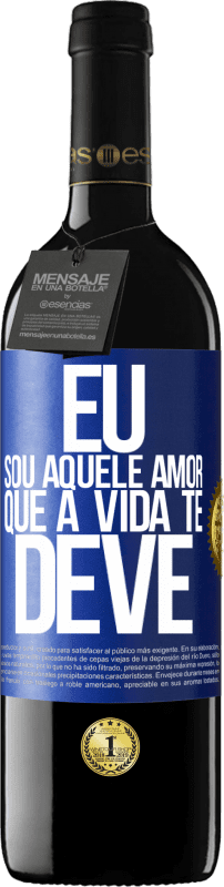 39,95 € Envio grátis | Vinho tinto Edição RED MBE Reserva Eu sou aquele amor que a vida te deve Etiqueta Azul. Etiqueta personalizável Reserva 12 Meses Colheita 2016 Tempranillo
