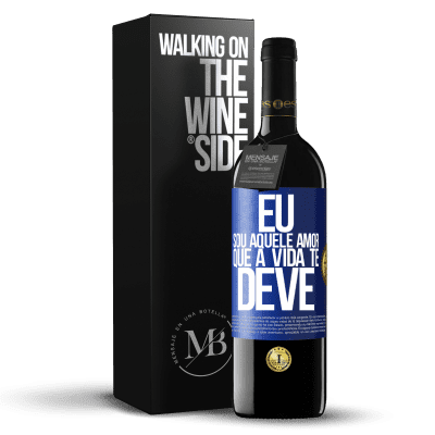 «Eu sou aquele amor que a vida te deve» Edição RED MBE Reserva