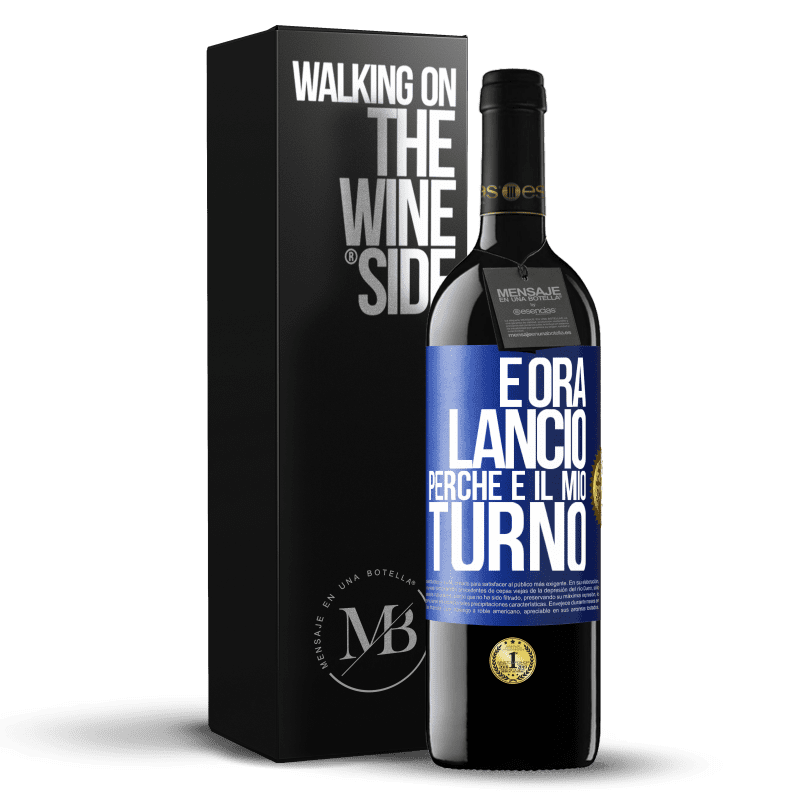 39,95 € Spedizione Gratuita | Vino rosso Edizione RED MBE Riserva E ora lancio perché è il mio turno Etichetta Blu. Etichetta personalizzabile Riserva 12 Mesi Raccogliere 2015 Tempranillo