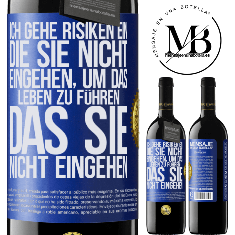 39,95 € Kostenloser Versand | Rotwein RED Ausgabe MBE Reserve Ich gehe Risiken ein, die du nicht eingehst, um das Leben zu führen, das du nicht eingehen Blaue Markierung. Anpassbares Etikett Reserve 12 Monate Ernte 2014 Tempranillo