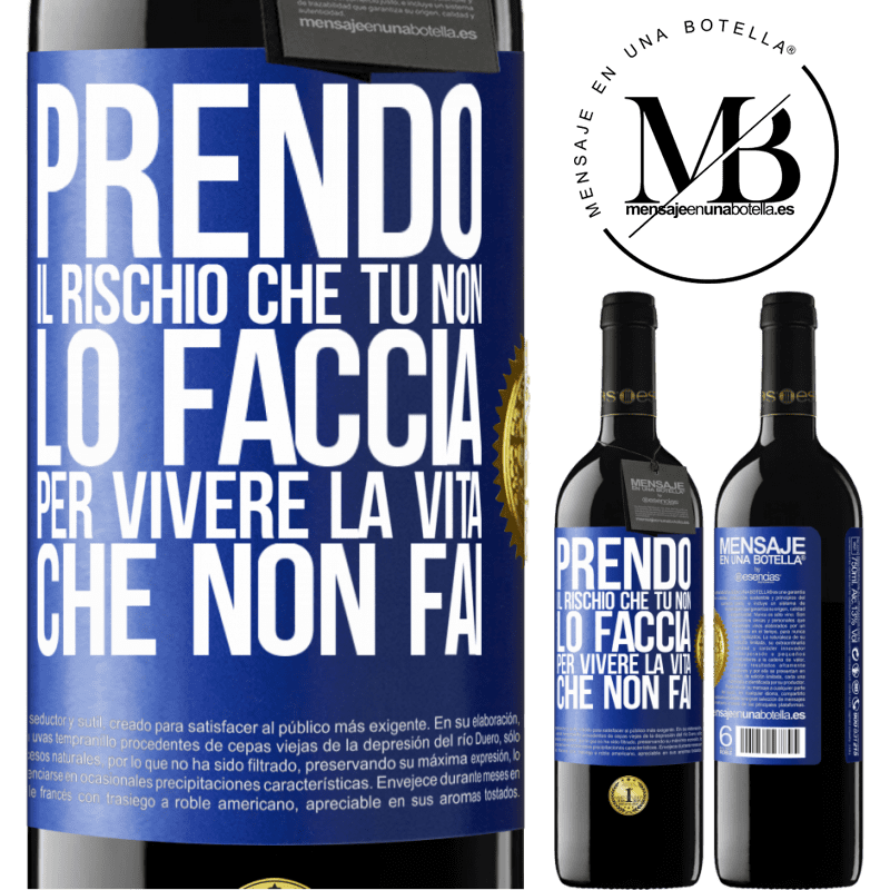 39,95 € Spedizione Gratuita | Vino rosso Edizione RED MBE Riserva Prendo il rischio che tu non lo faccia, per vivere la vita che non fai Etichetta Blu. Etichetta personalizzabile Riserva 12 Mesi Raccogliere 2014 Tempranillo