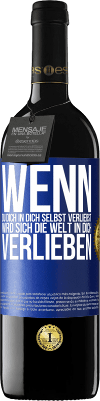 39,95 € Kostenloser Versand | Rotwein RED Ausgabe MBE Reserve Wenn du dich in dich selbst verliebst, wird sich die Welt in dich verlieben Blaue Markierung. Anpassbares Etikett Reserve 12 Monate Ernte 2016 Tempranillo