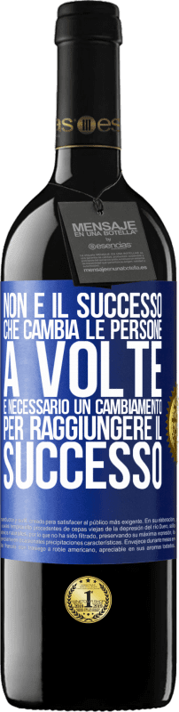 39,95 € | Vino rosso Edizione RED MBE Riserva Non è il successo che cambia le persone. A volte è necessario un cambiamento per raggiungere il successo Etichetta Blu. Etichetta personalizzabile Riserva 12 Mesi Raccogliere 2015 Tempranillo