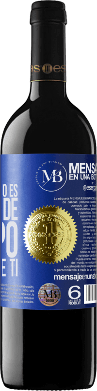 «Todo lo que necesito es un poco de tiempo y mucho de ti» Edición RED MBE Reserva