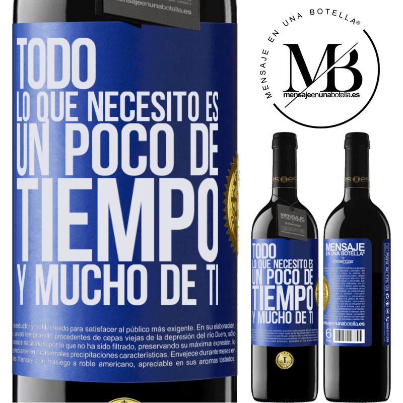 39,95 € Envío gratis | Vino Tinto Edición RED MBE Reserva Todo lo que necesito es un poco de tiempo y mucho de ti Etiqueta Azul. Etiqueta personalizable Reserva 12 Meses Cosecha 2014 Tempranillo