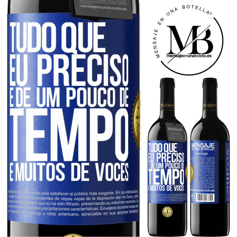 39,95 € Envio grátis | Vinho tinto Edição RED MBE Reserva Tudo que eu preciso é de um pouco de tempo e muitos de vocês Etiqueta Azul. Etiqueta personalizável Reserva 12 Meses Colheita 2014 Tempranillo