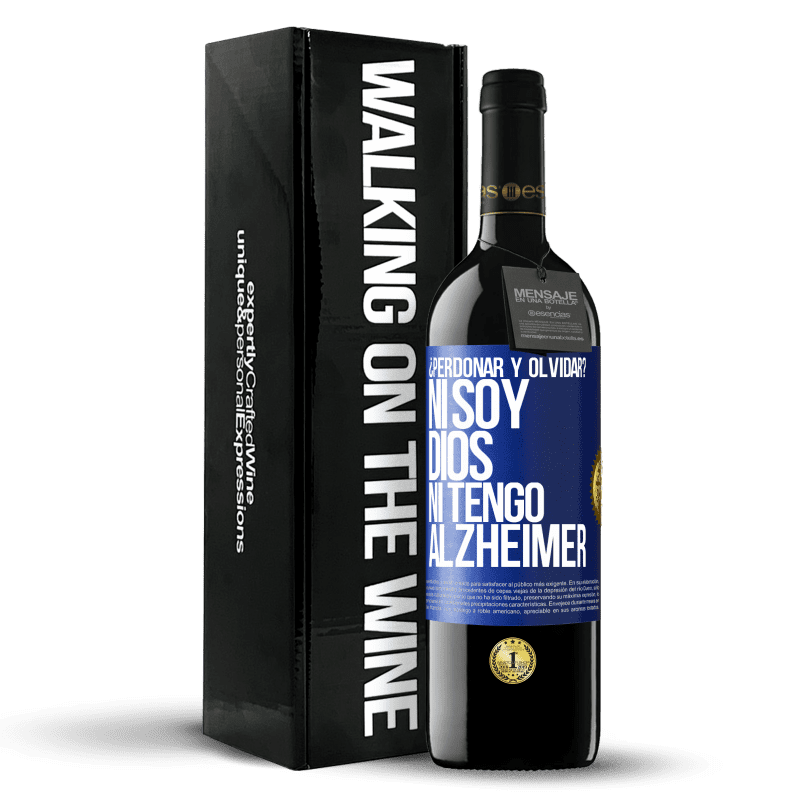 39,95 € Envío gratis | Vino Tinto Edición RED MBE Reserva ¿Perdonar y olvidar? Ni soy Dios, ni tengo alzheimer Etiqueta Azul. Etiqueta personalizable Reserva 12 Meses Cosecha 2015 Tempranillo