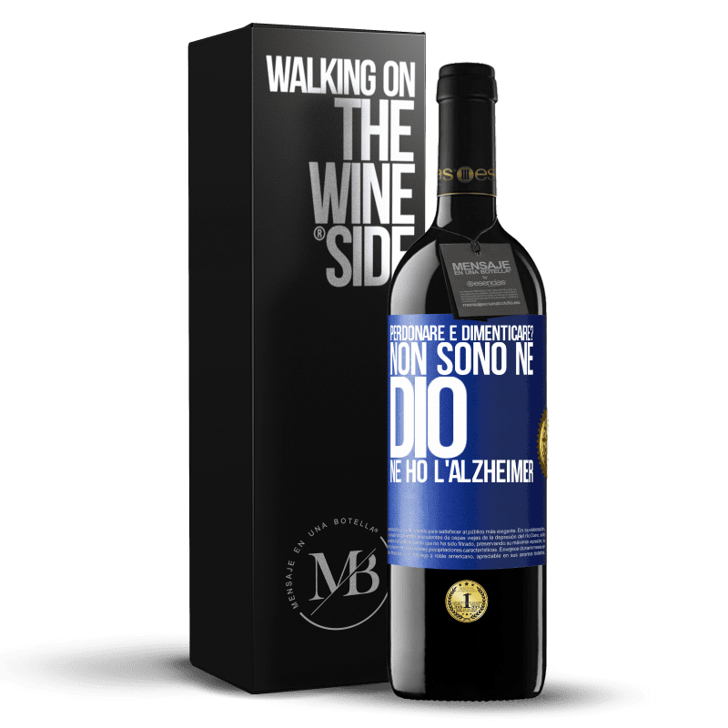 39,95 € Spedizione Gratuita | Vino rosso Edizione RED MBE Riserva perdonare e dimenticare? Non sono né Dio né ho l'Alzheimer Etichetta Blu. Etichetta personalizzabile Riserva 12 Mesi Raccogliere 2015 Tempranillo